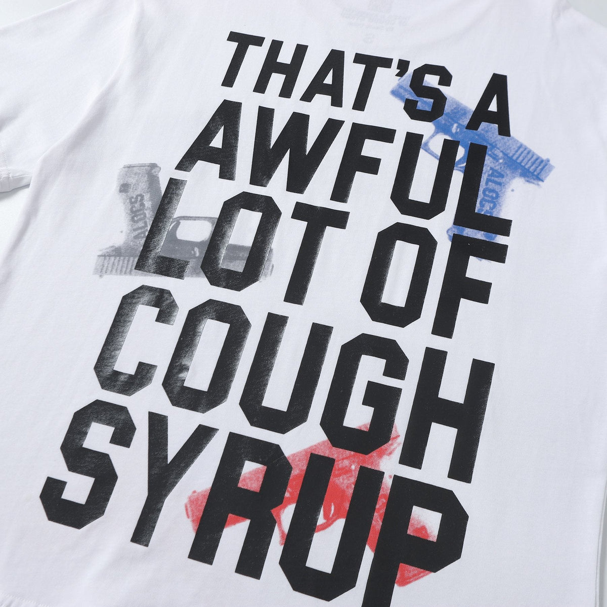 THAT'S A AWFUL LOT OF COUGH SYRUP Pistol Graphic Short-Sleeve T-Shirt ¡ª detail