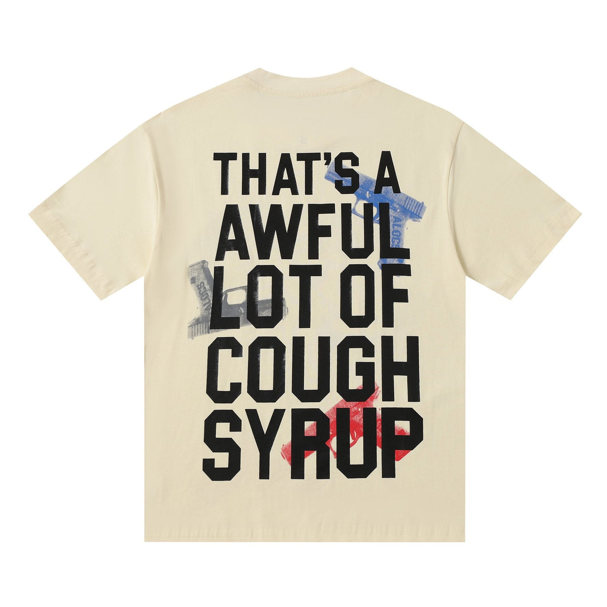 THAT'S A AWFUL LOT OF COUGH SYRUP Pistol Graphic Short-Sleeve T-Shirt ¡ª back