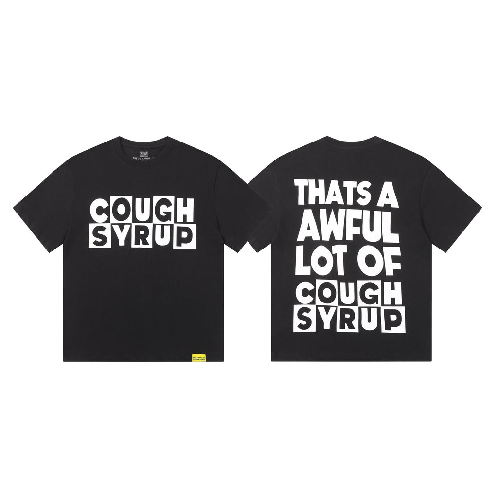 THAT'S A AWFUL LOT OF COUGH SYRUP Front & Back Graphic T-Shirt ¡ª hero