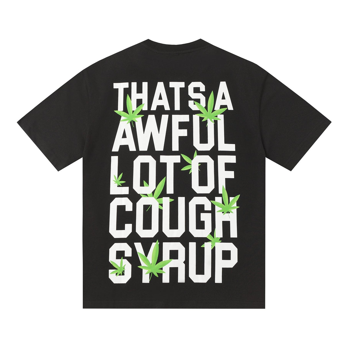 THAT'S A AWFUL LOT OF COUGH SYRUP Leaf Graphic Short-Sleeve T-Shirt ¡ª back