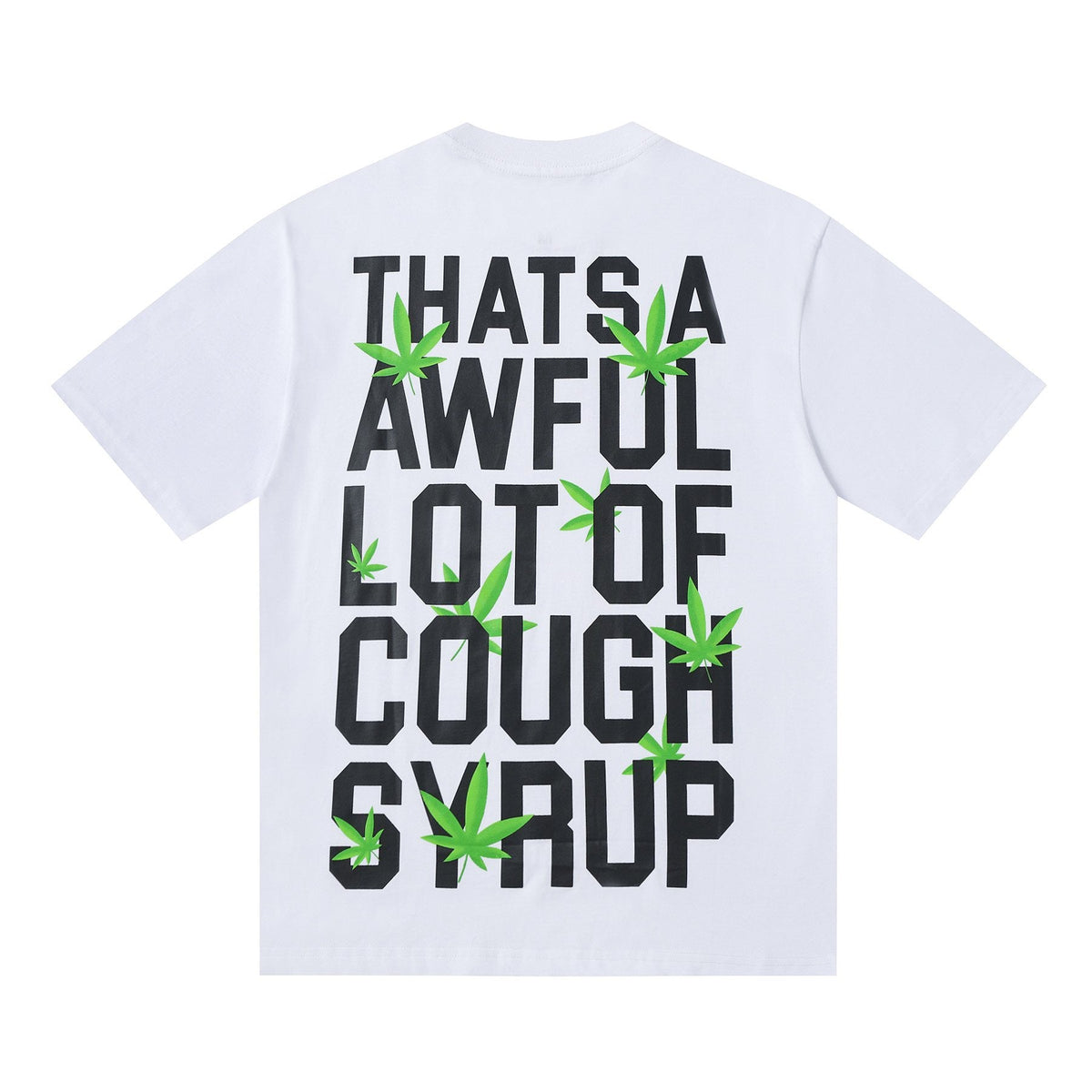 THAT'S A AWFUL LOT OF COUGH SYRUP Leaf Graphic Short-Sleeve T-Shirt ¡ª back