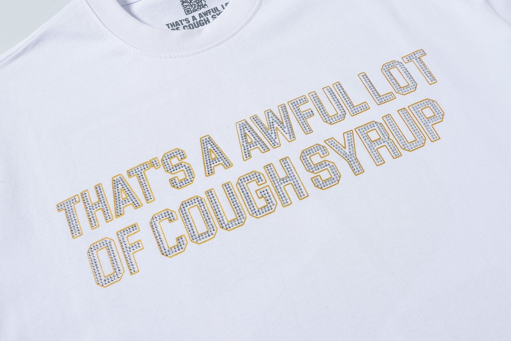 THAT'S A AWFUL LOT OF COUGH SYRUP Dough Syrup Records Dollar Graphic T-Shirt ¡ª detail