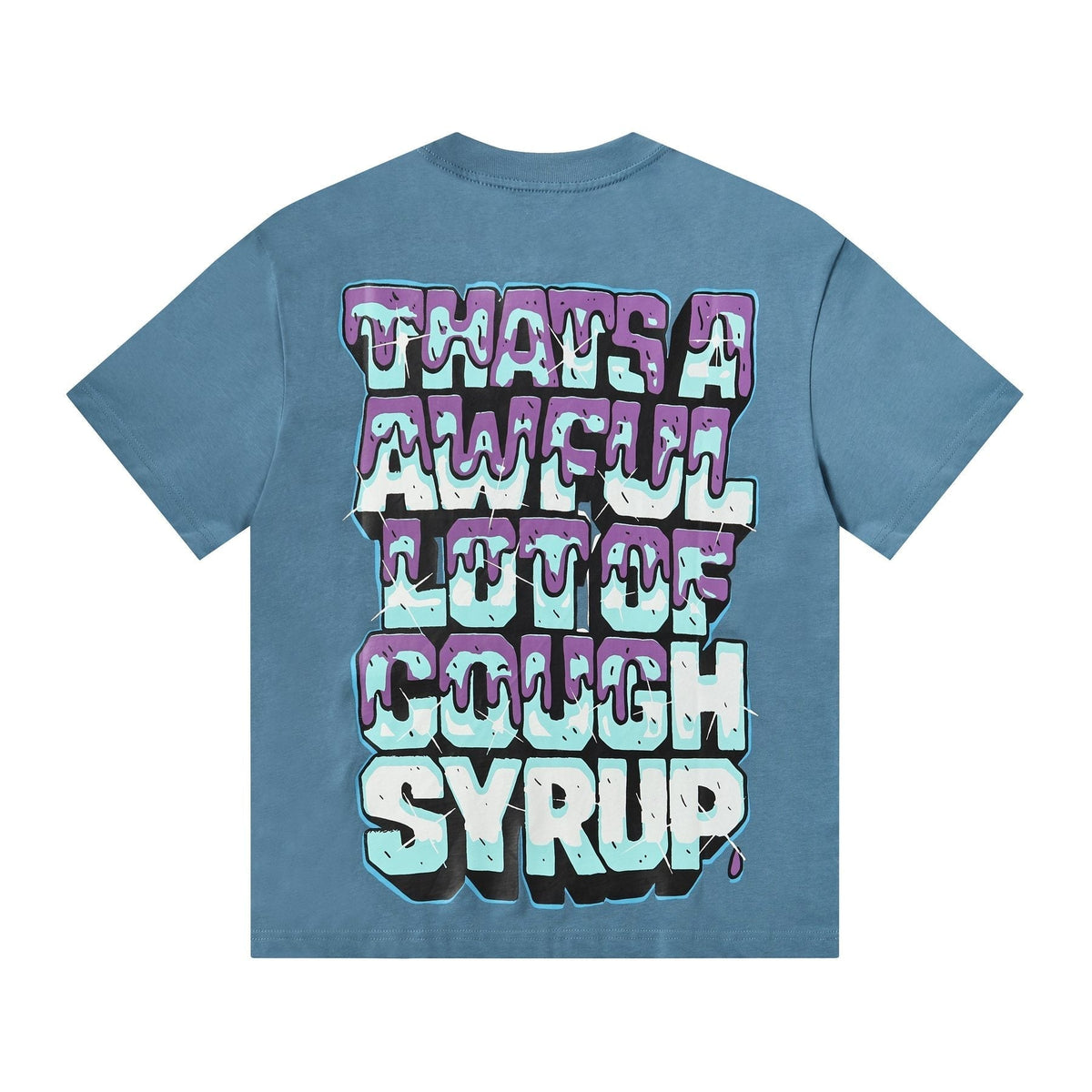 THAT'S A AWFUL LOT OF COUGH SYRUP Juiceman Graphic T-Shirt ¡ª back
