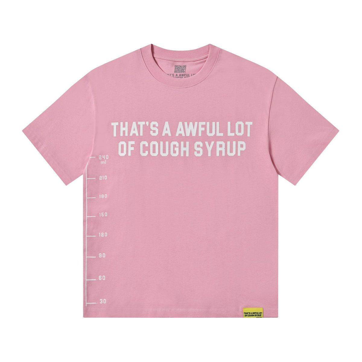 THAT'S A AWFUL LOT OF COUGH SYRUP White/Gray Wordmark T-Shirt ¡ª front