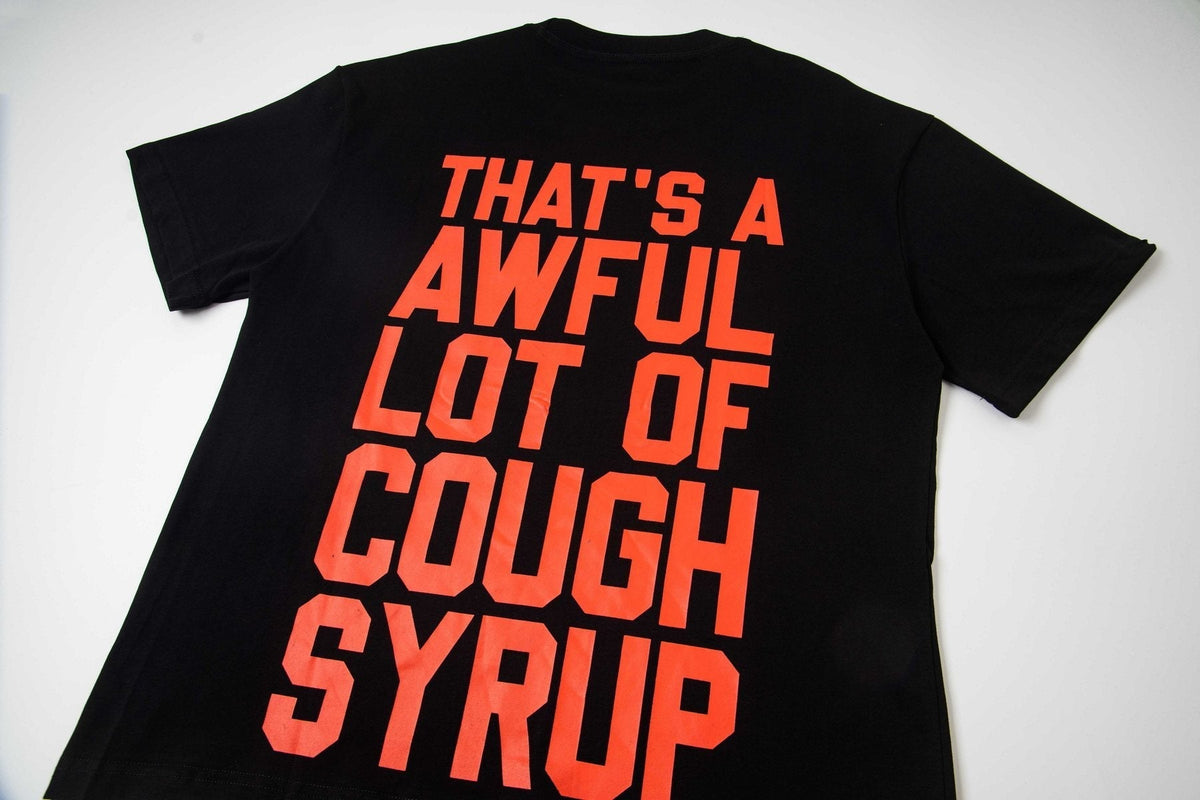 THAT'S A AWFUL LOT OF COUGH SYRUP Front & Back Graphic T-Shirt ¡ª detail