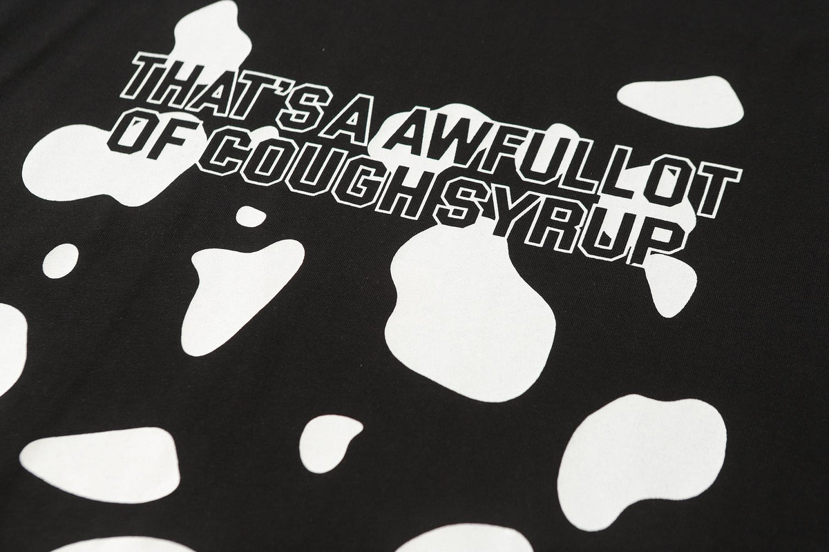 THAT'S A AWFUL LOT OF COUGH SYRUP Front & Back Graphic T-Shirt ¡ª detail