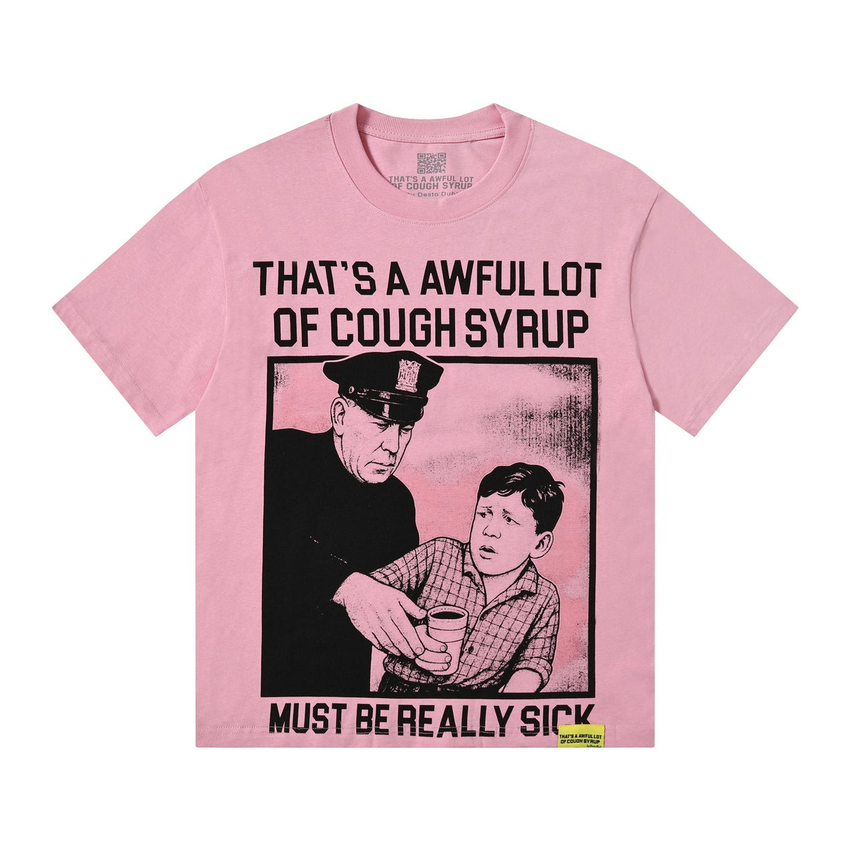 THAT'S A AWFUL LOT OF COUGH SYRUP Front & Back Graphic T-Shirt ¡ª hero