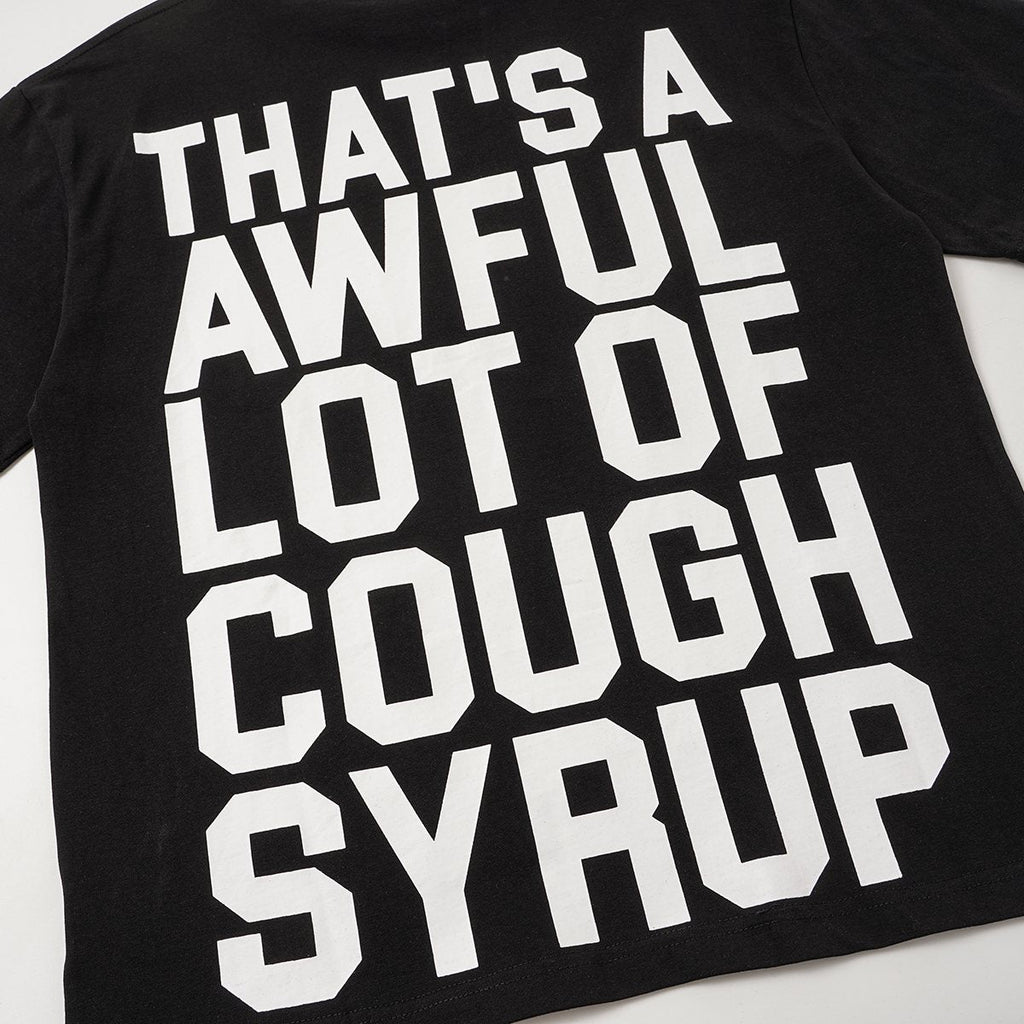 THAT'S A AWFUL LOT OF COUGH SYRUP Photo Graphic Short-Sleeve T-Shirt ¡ª detail