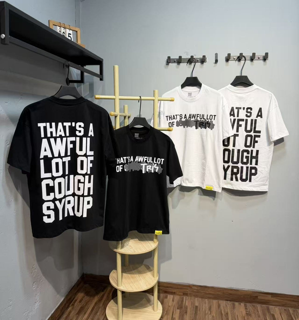 THAT'S A AWFUL LOT OF COUGH SYRUP Front & Back Graphic T-Shirt ¡ª context